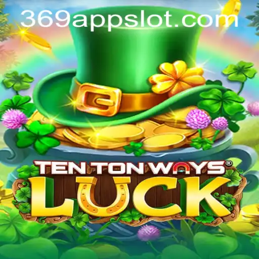 Unlock the Thrills of TenTonWaysLuck: Your Ultimate 369 Slot Login App Experience